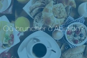 Où bruncher à Abidjan?