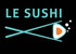 Le Sushi